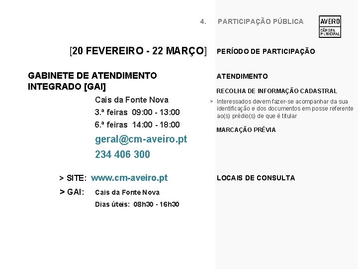 4. [20 FEVEREIRO - 22 MARÇO] GABINETE DE ATENDIMENTO INTEGRADO [GAI] Cais da Fonte