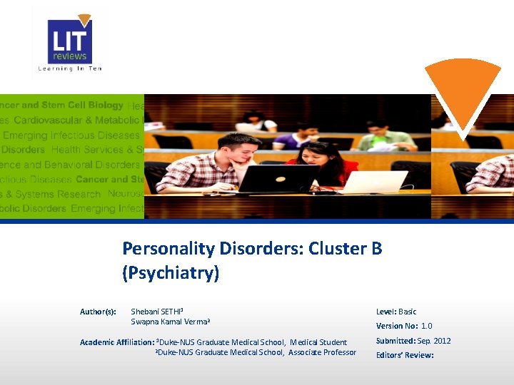 Personality Disorders: Cluster B (Psychiatry) Author(s): Shebani SETHI 1 Swapna Kamal Verma 2 Academic