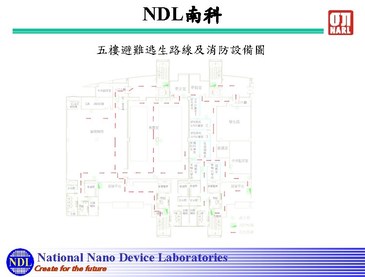 NDL南科 五樓避難逃生路線及消防設備圖 National Nano Device Laboratories Create for the future 