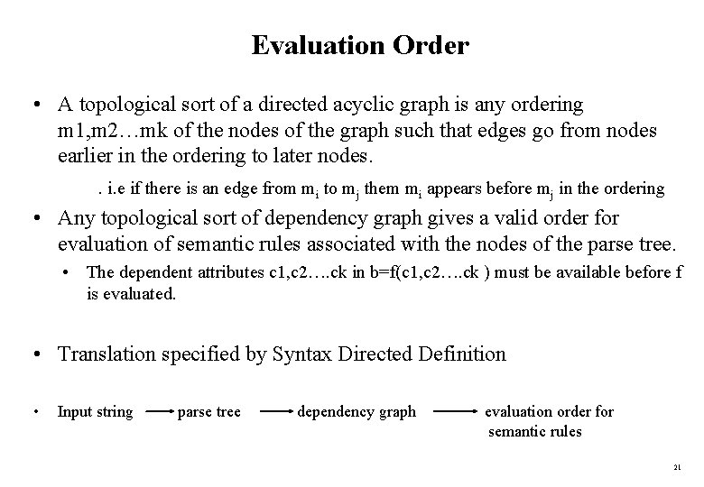 Evaluation Order • A topological sort of a directed acyclic graph is any ordering