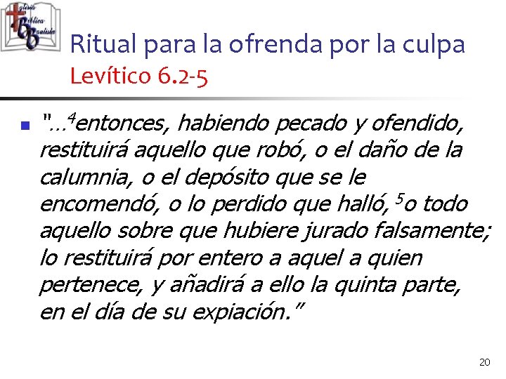 Ritual para la ofrenda por la culpa Levítico 6. 2 -5 n “… 4 Ritual para la ofrenda por la culpa Levítico 6. 2 -5 n “… 4