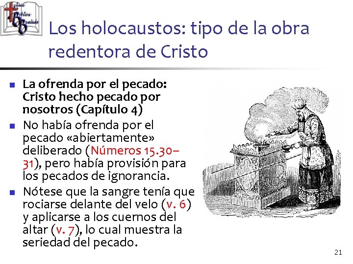 Los holocaustos: tipo de la obra redentora de Cristo n n n La ofrenda Los holocaustos: tipo de la obra redentora de Cristo n n n La ofrenda