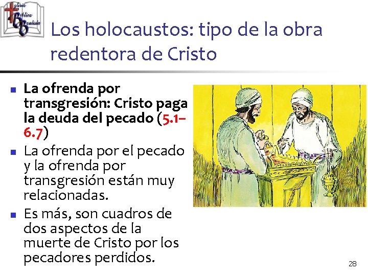 Los holocaustos: tipo de la obra redentora de Cristo n n n La ofrenda Los holocaustos: tipo de la obra redentora de Cristo n n n La ofrenda