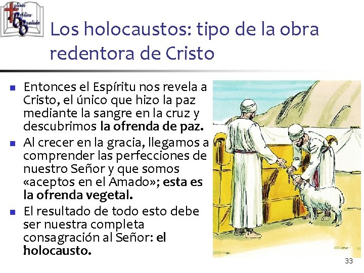 Los holocaustos: tipo de la obra redentora de Cristo n n n Entonces el Los holocaustos: tipo de la obra redentora de Cristo n n n Entonces el