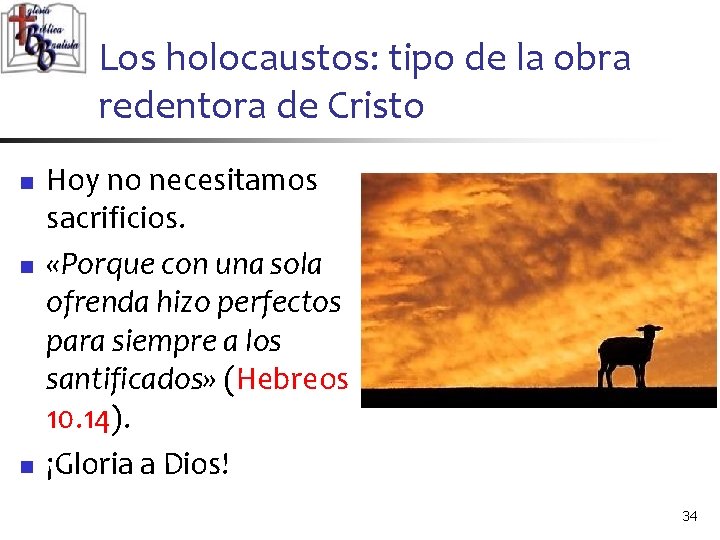 Los holocaustos: tipo de la obra redentora de Cristo n n n Hoy no Los holocaustos: tipo de la obra redentora de Cristo n n n Hoy no