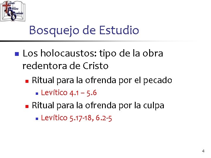 Bosquejo de Estudio n Los holocaustos: tipo de la obra redentora de Cristo n Bosquejo de Estudio n Los holocaustos: tipo de la obra redentora de Cristo n