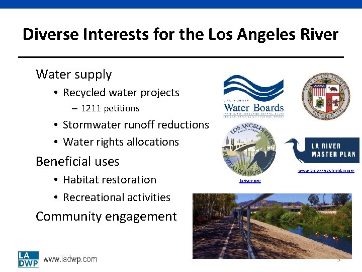 Diverse Interests for the Los Angeles River Water supply • Recycled water projects – Diverse Interests for the Los Angeles River Water supply • Recycled water projects –