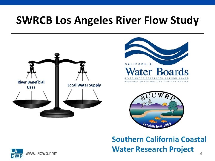 SWRCB Los Angeles River Flow Study River Beneficial Uses Local Water Supply Southern California SWRCB Los Angeles River Flow Study River Beneficial Uses Local Water Supply Southern California
