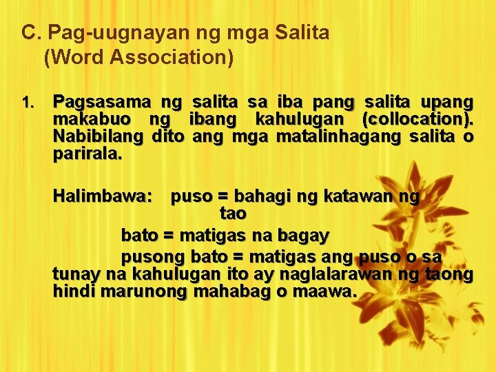 C. Pag-uugnayan ng mga Salita (Word Association) 1. Pagsasama ng salita sa iba pang