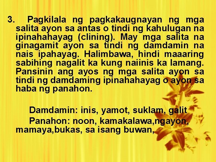 3. Pagkilala ng pagkakaugnayan ng mga salita ayon sa antas o tindi ng kahulugan