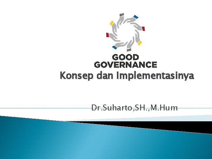 Konsep dan Implementasinya Dr. Suharto, SH. , M. Hum 