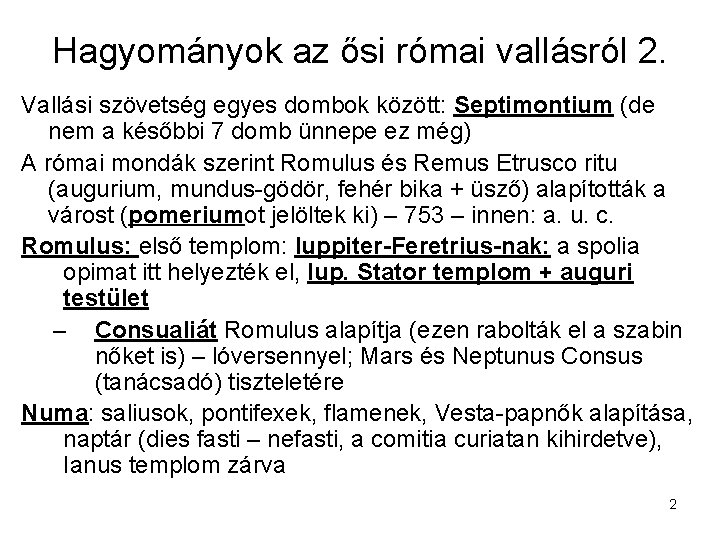 Hagyományok az ősi római vallásról 2. Vallási szövetség egyes dombok között: Septimontium (de nem