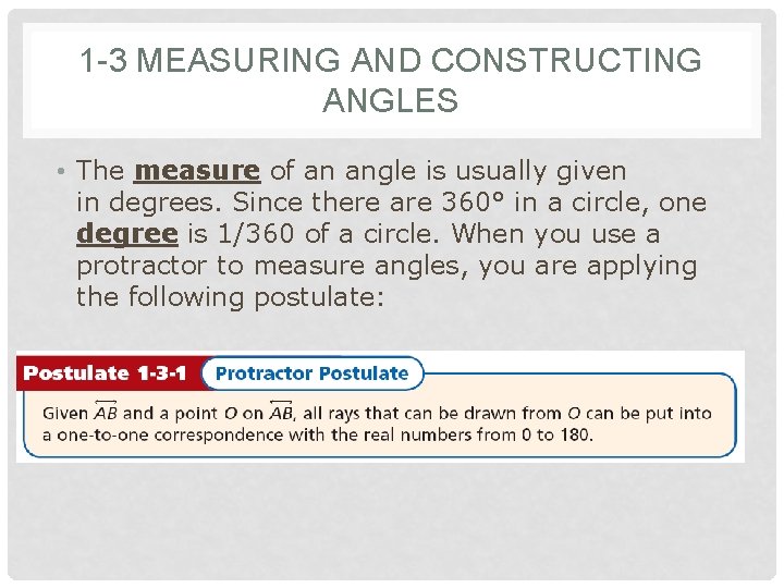 1 -3 MEASURING AND CONSTRUCTING ANGLES • The measure of an angle is usually