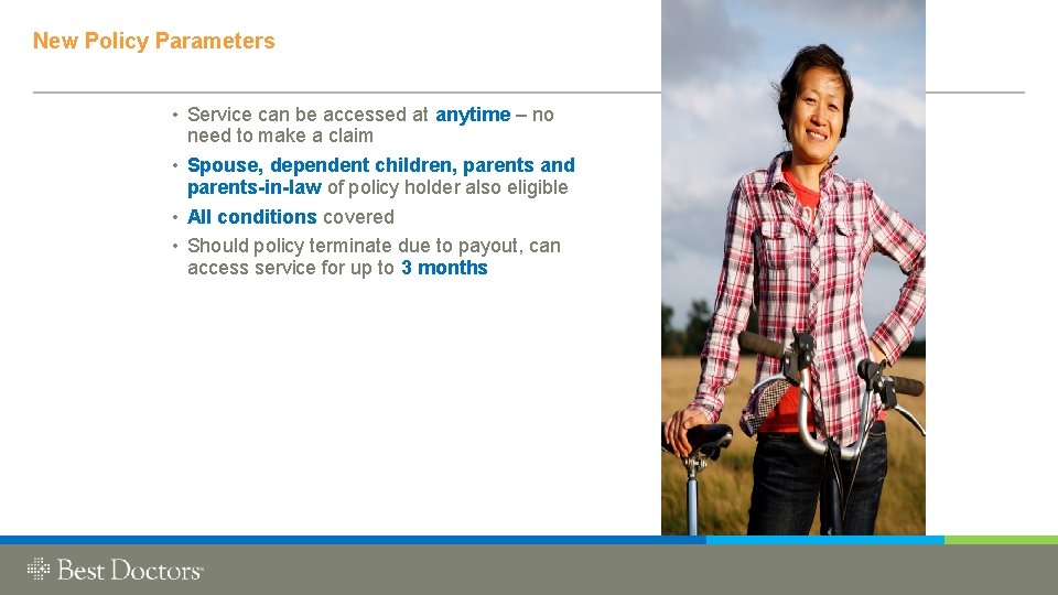 CONFIDENTI 6 New Policy Parameters • Service can be accessed at anytime – no