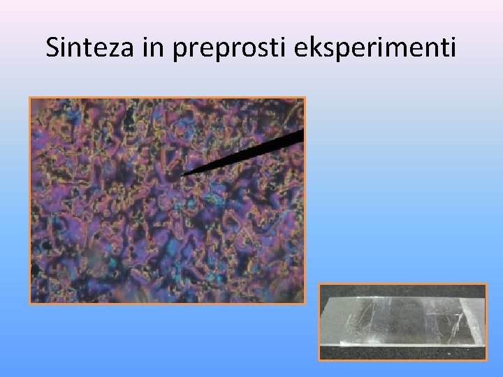 Sinteza in preprosti eksperimenti 