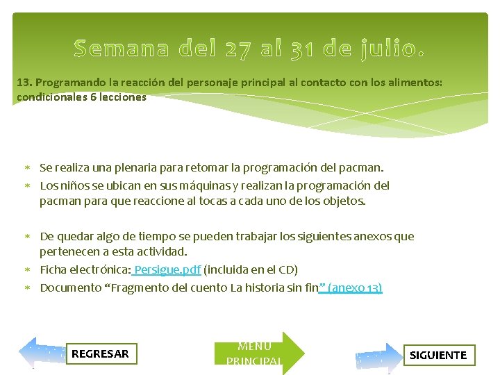 13. Programando la reacción del personaje principal al contacto con los alimentos: condicionales 6