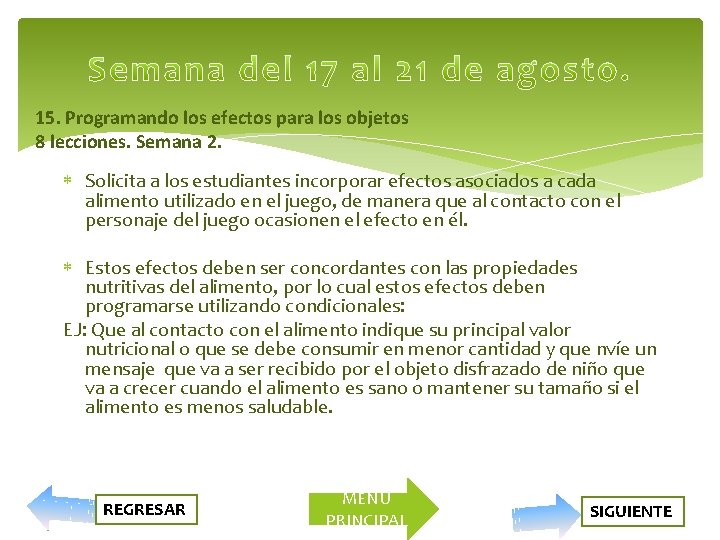 15. Programando los efectos para los objetos 8 lecciones. Semana 2. Solicita a los