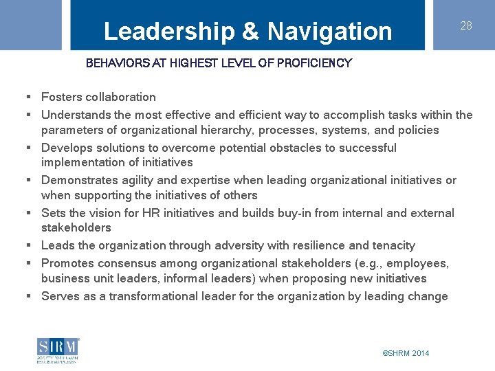 Leadership & Navigation 28 BEHAVIORS AT HIGHEST LEVEL OF PROFICIENCY § Fosters collaboration §