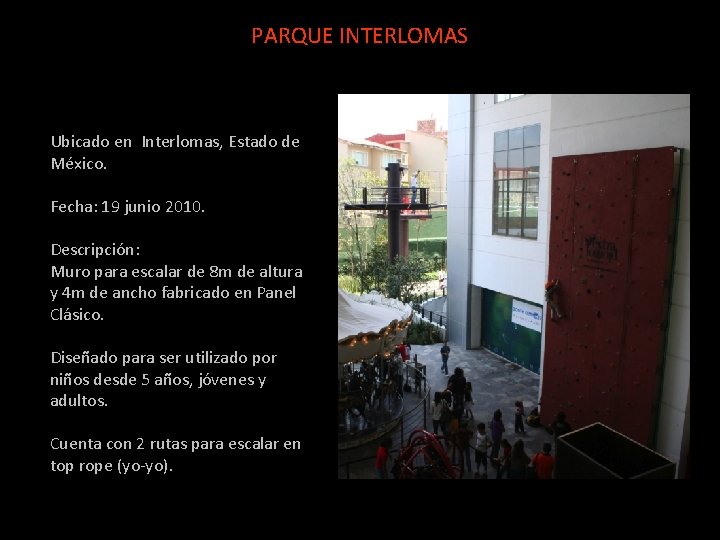 PARQUE INTERLOMAS Ubicado en Interlomas, Estado de México. Fecha: 19 junio 2010. Descripción: Muro
