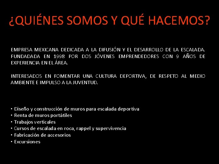 ¿QUIÉNES SOMOS Y QUÉ HACEMOS? EMPRESA MEXICANA DEDICADA A LA DIFUSIÓN Y EL DESARROLLO