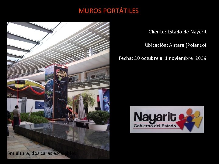 MUROS PORTÁTILES Cliente: Estado de Nayarit Ubicación: Antara (Polanco) Fecha: 30 octubre al 1