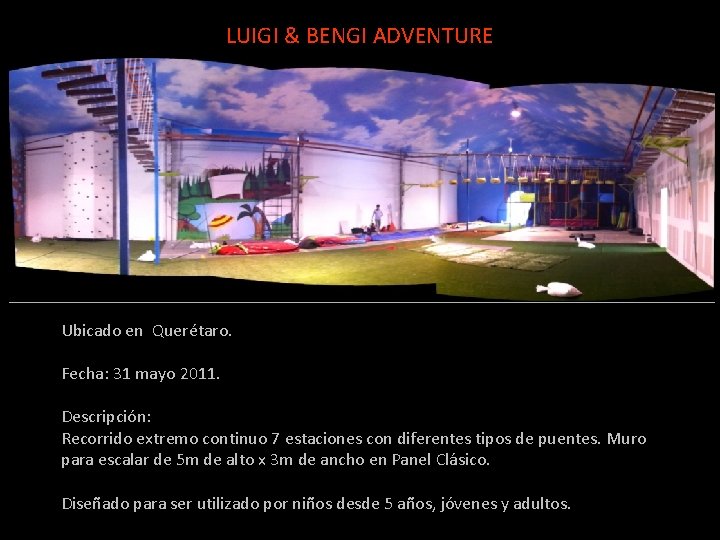 LUIGI & BENGI ADVENTURE Ubicado en Querétaro. Fecha: 31 mayo 2011. Descripción: Recorrido extremo