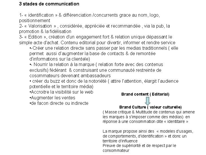 3 stades de communication 1 - « identification » & différenciation /concurrents grace au