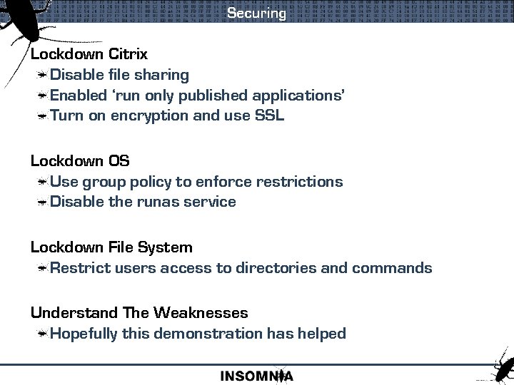Securing Lockdown Citrix Disable file sharing Enabled ‘run only published applications’ Turn on encryption