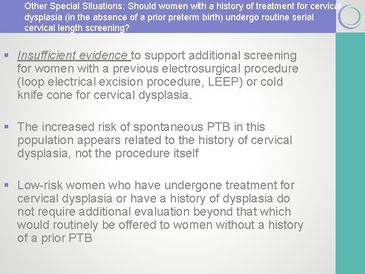 Other Special Situations: Should women with a history of treatment for cervical dysplasia (in