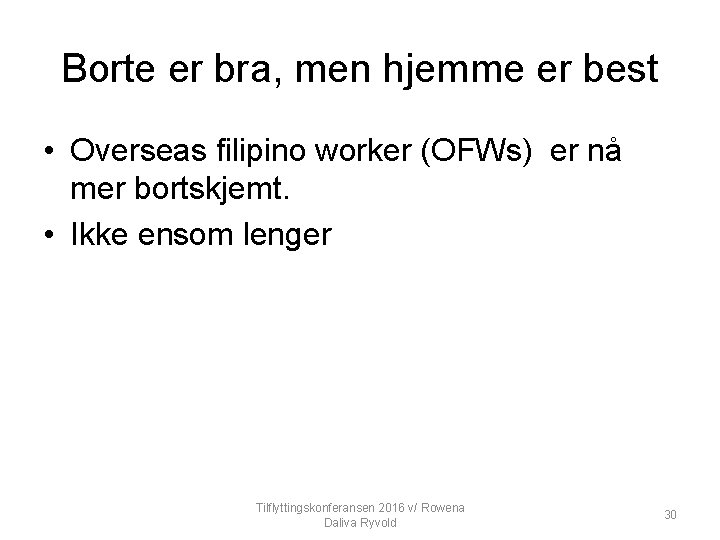 Borte er bra, men hjemme er best • Overseas filipino worker (OFWs) er nå