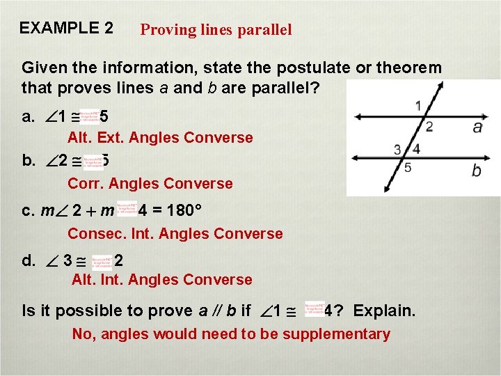 EXAMPLE 2 Proving lines parallel Given the information, state the postulate or theorem that