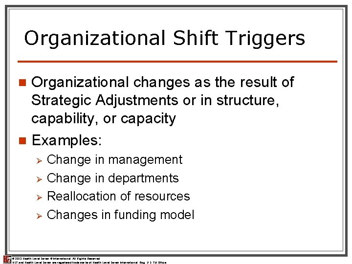Organizational Shift Triggers Organizational changes as the result of Strategic Adjustments or in structure, Organizational Shift Triggers Organizational changes as the result of Strategic Adjustments or in structure,