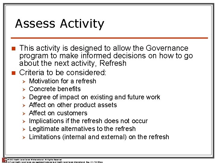 Assess Activity n n This activity is designed to allow the Governance program to Assess Activity n n This activity is designed to allow the Governance program to