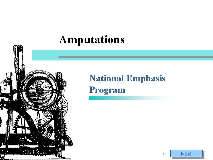 Amputations National Emphasis Program 1 Next Amputations National Emphasis Program 1 Next