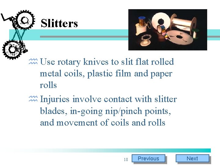 Slitters h Use rotary knives to slit flat rolled metal coils, plastic film and Slitters h Use rotary knives to slit flat rolled metal coils, plastic film and