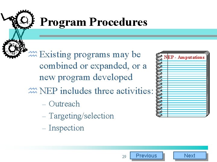 Program Procedures h Existing programs may be combined or expanded, or a new program Program Procedures h Existing programs may be combined or expanded, or a new program