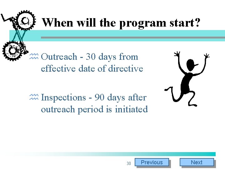 When will the program start? h Outreach - 30 days from effective date of When will the program start? h Outreach - 30 days from effective date of