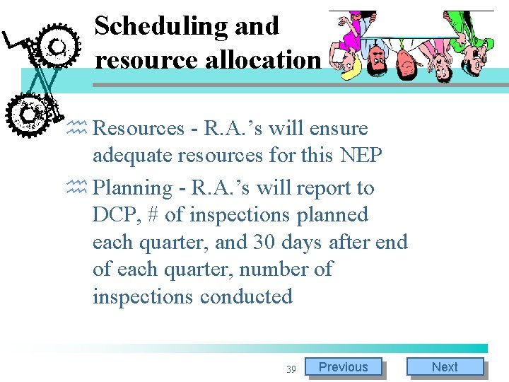 Scheduling and resource allocation h Resources - R. A. ’s will ensure adequate resources Scheduling and resource allocation h Resources - R. A. ’s will ensure adequate resources
