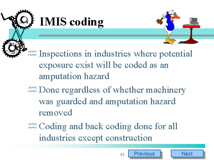IMIS coding h Inspections in industries where potential exposure exist will be coded as IMIS coding h Inspections in industries where potential exposure exist will be coded as