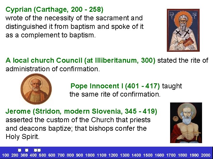 Cyprian (Carthage, 200 - 258) wrote of the necessity of the sacrament and distinguished