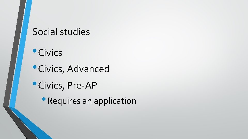 Social studies • Civics, Advanced • Civics, Pre-AP • Requires an application 