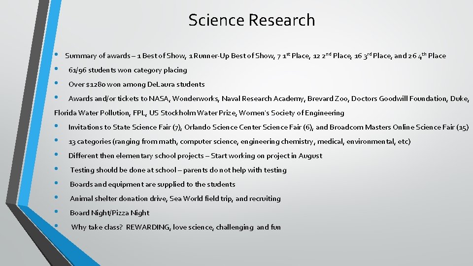 Science Research • • Summary of awards – 1 Best of Show, 1 Runner-Up