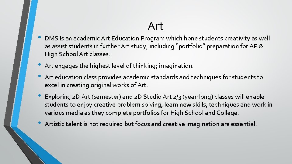 Art • DMS Is an academic Art Education Program which hone students creativity as