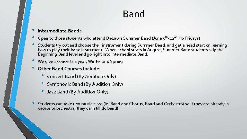 Band • • • Intermediate Band: Open to those students who attend De. Laura