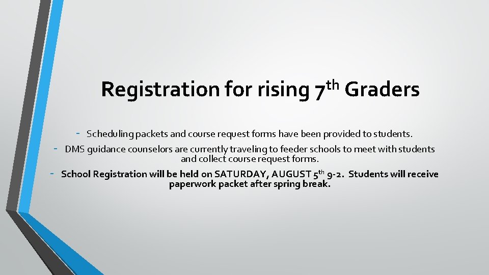 Registration for rising - - th 7 Graders Scheduling packets and course request forms