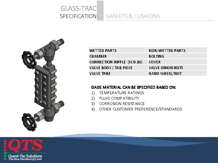 GLASS-TRAC SPECIFICATION GASKETS & CUSHIONS WETTED PARTS CHAMBER CONNECTION NIPPLE (SCH. 80) VALVE BODY