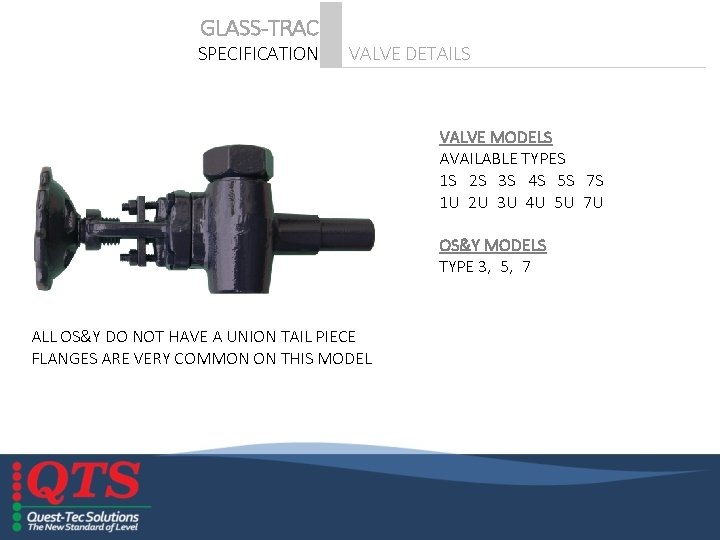 GLASS-TRAC SPECIFICATION VALVE DETAILS VALVE MODELS AVAILABLE TYPES 1 S 2 S 3 S