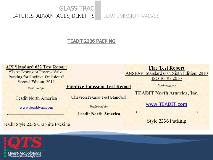GLASS-TRAC FEATURES, ADVANTAGES, BENEFITS LOW EMISSION VALVES TEADIT 2236 PACKING 