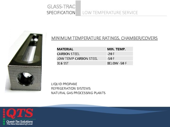 GLASS-TRAC SPECIFICATION LOW TEMPERATURE SERVICE MINIMUM TEMPERATURE RATINGS, CHAMBER/COVERS MATERIAL CARBON STEEL LOW TEMP
