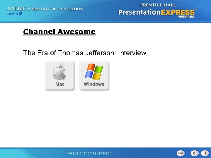 Chapter 9 Channel Awesome The Era of Thomas Jefferson: Interview The Era of Thomas